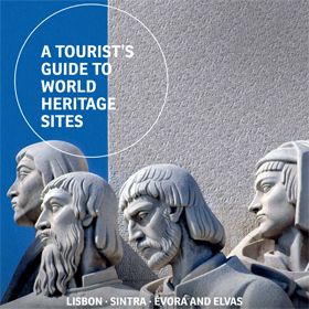 Roteiros Turísticos do Património Mundial - Lisboa, Sintra, Évora e Elvas
